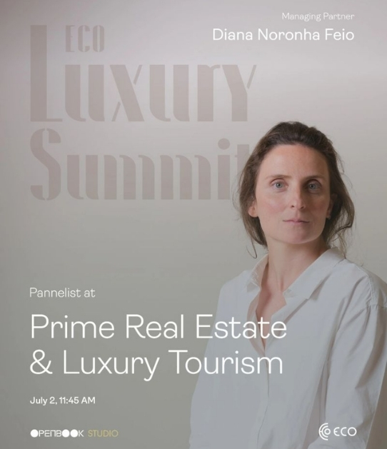 Diana Noronha Feio Joins ECO Luxury Summit to Discuss Prime Real Estate and Luxury Tourism